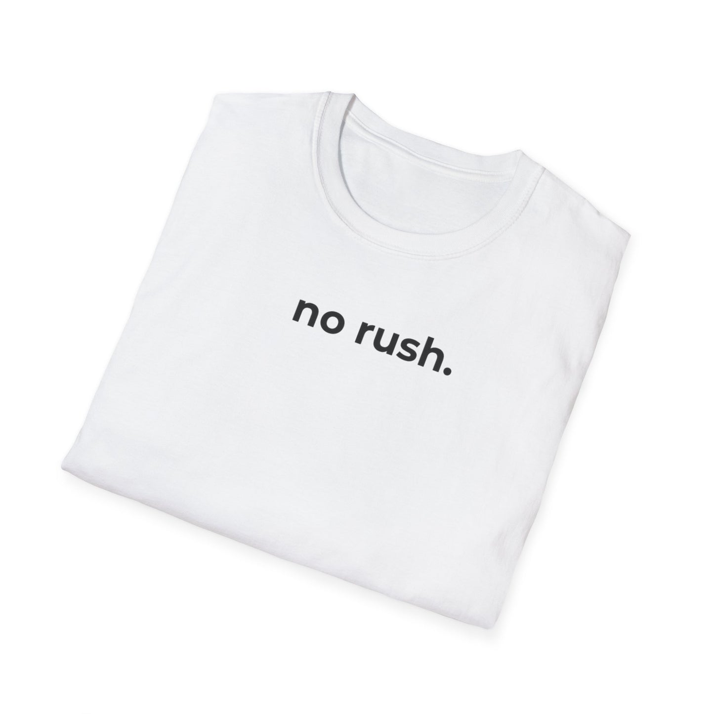 No Rush.