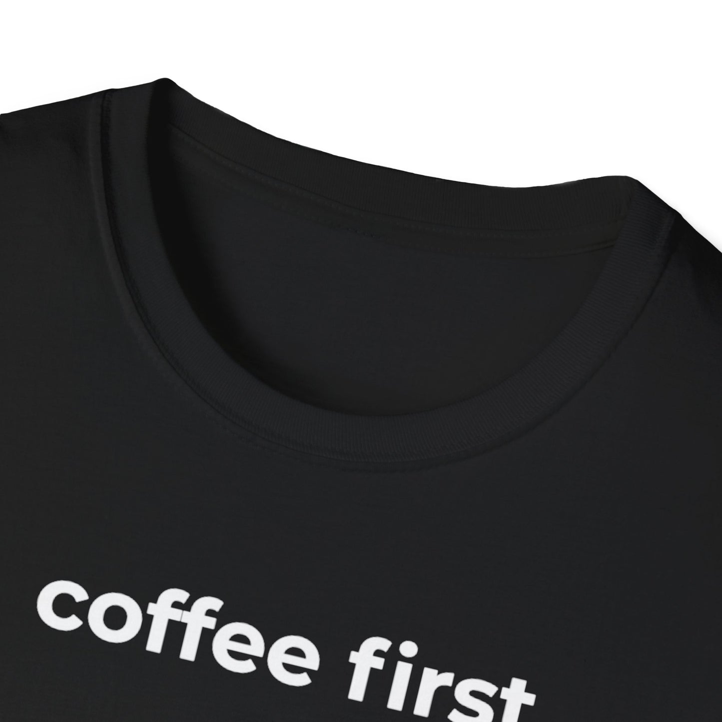 Coffee First.