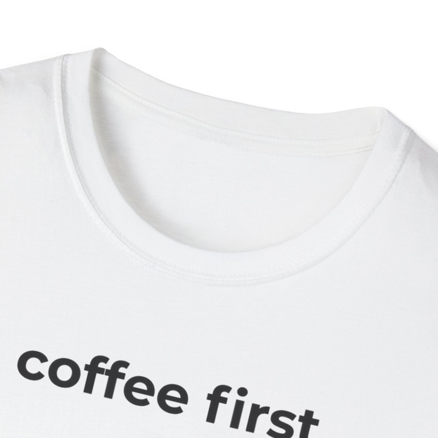 Coffee First.