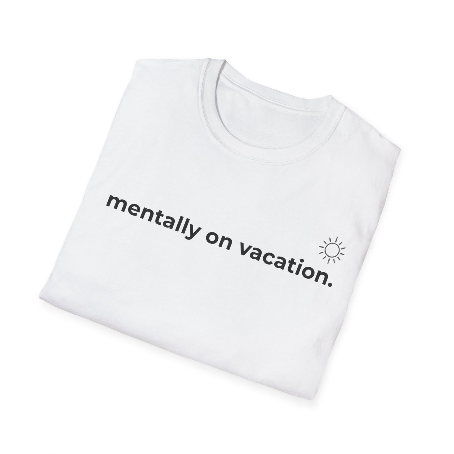 Mentally On Vacation.