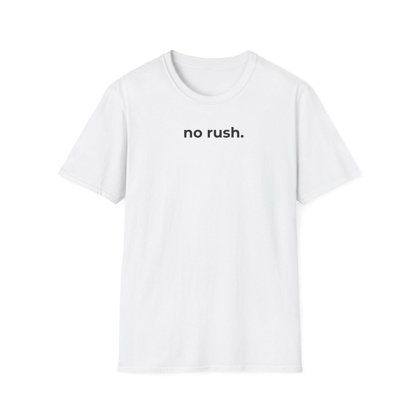 No Rush.