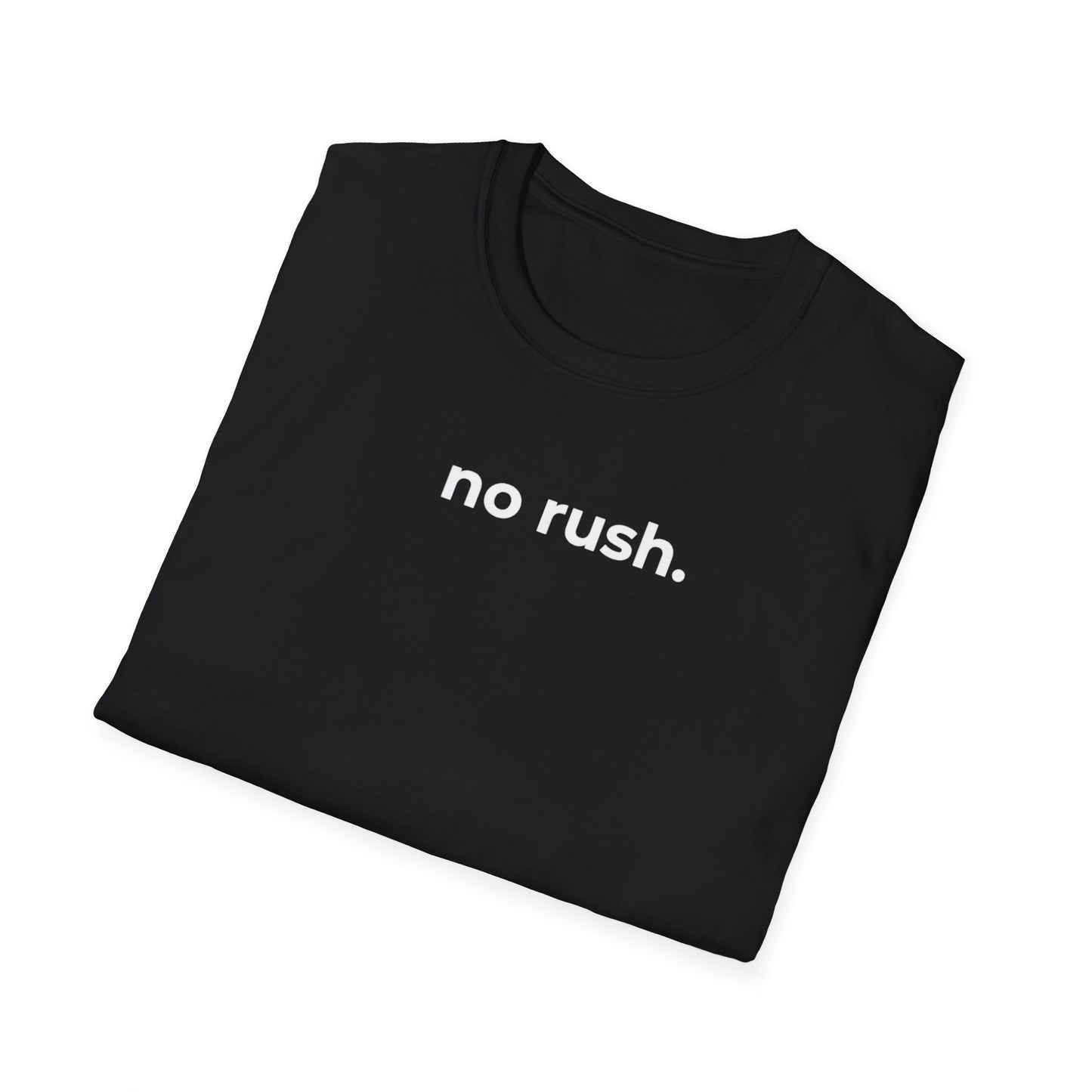 No Rush.
